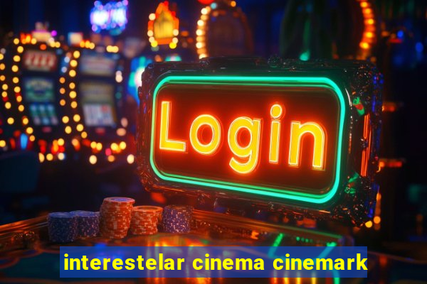 interestelar cinema cinemark